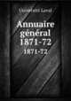Annuaire gnral. 1871-72, 
