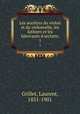Les anctres du violon et du violoncelle, les luthiers et les fabricants d`archets;. 1, Grillet, Laurent, 1851-1901 