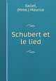Schubert et le lied, Gallet, (Mme.) Maurice 