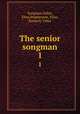 The senior songman. 1, Songman,Tabor, Eliza,Stephenson, Eliza, formerly Tabor 