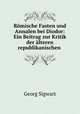 Rmische Fasten und Annalen bei Diodor: Ein Beitrag zur Kritik der lteren republikanischen ., Georg Sigwart 
