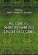 Rlation du bannissement des jsuites de la Chine., Voltaire, Henri -Joseph Du Laurens 