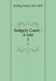 Sedgely Court : A tale. 1, Stirling, Fanny, 1815-1895 