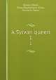 A Sylvan queen. 1, Queen,Tabor, Eliza,Stephenson, Eliza, formerly Tabor 