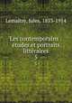 Les contemporains : tudes et portraits littraires. 5, 