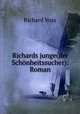 Richards junge(der Schnheitssucher): Roman, Richard Voss 
