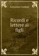 Ricordi e lettere ai figli, Antonino Cimbali 