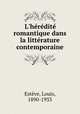 L`hrdit romantique dans la littrature contemporaine, 