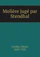 Molire jug par Stendhal, Cordier, Henri, 1849-1925 