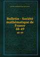 Bulletin - Socit mathmatique de France. 48-49, 