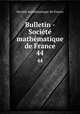 Bulletin - Socit mathmatique de France. 44, 