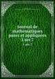 Journal de mathmatiques pures et appliques. 1 ser.7, Liouville, Joseph, 1809-1882,Centre national de la recherche scientifique (France) 
