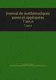 Journal de mathmatiques pures et appliques. 7 ser.6, Liouville, Joseph, 1809-1882,Centre national de la recherche scientifique (France) 