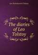The diaries of Leo Tolstoy, Лев Николаевич Толстой 
