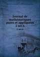 Journal de mathmatiques pures et appliques. 2 ser.6, Liouville, Joseph, 1809-1882,Centre national de la recherche scientifique (France) 