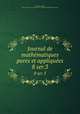 Journal de mathmatiques pures et appliques. 8 ser.3, Liouville, Joseph, 1809-1882,Centre national de la recherche scientifique (France) 