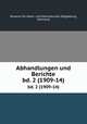 Abhandlungen und Berichte. bd. 2 (1909-14), 