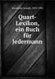 Quart-Lexikon, ein Buch fr Jedermann, 