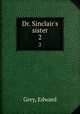 Dr. Sinclair`s sister. 2, Grey, Edward 