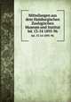 Mitteilungen aus dem Hamburgischen Zoologischen Museum und Institut. bd. 13-14 1895-96, Hamburgisches Zoologisches Museum und Institut,Naturhistorisches Museum in Hamburg. Mitteilungen. v. 1-32,Zoologisches Museum in Hamburg. Mitteilungen. v. 33-37,Zoologisches Staatsinstitut und Zoologisches Museum in Hamburg. Mitteilungen. v. 38-46 