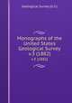 Monographs of the United States Geological Survey. v.3 (1882), Geological Survey (U.S.) 