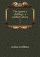 The queen`s shilling : a soldier`s story. 1, Griffiths Arthur 