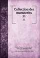 Collection des manuscrits. 11, 