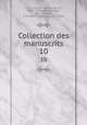 Collection des manuscrits. 10, 