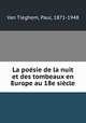 La posie de la nuit et des tombeaux en Europe au 18e sicle, Van Tieghem, Paul, 1871-1948 