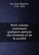 Petit volume contenant quelques aperus des hommes et de la socit, Say, Jean Baptiste, 1767-1832 