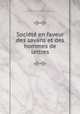 Socit en faveur des savans et des hommes de lettres, 