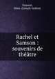 Rachel et Samson : souvenirs de thtre, Samson, Mme. (Joseph-Isidore) 
