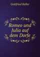 Romeo und Julia auf dem Dorfe, Gottfried Keller 