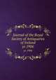 Journal of the Royal Society of Antiquaries of Ireland. yr.1906, Royal Society of Antiquaries of Ireland,Royal Society of Antiquaries of Ireland. Transactions,Royal Society of Antiquaries of Ireland. Proceedings and transactions,Royal Society of Antiquaries of Ireland. Proceedings and papers 