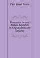 Romantische und Andere Gedichte in Altplattdeutsche Sprache, Paul Jacob Bruns 