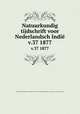 Natuurkundig tijdschrift voor Nederlandsch Indi. v.37 1877, 