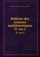 Bulletin des sciences mathmatiques. 21 ser.2, 