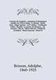 L`envers de la gloire : enquetes et documents inedits sur Victor Hugo.- E. Renan.- mile Zola.- Edgar Quinet.- Le P. Didon.- Ferdinand Fabre.- Rachel.- Le prince de Monaco.- Ch. Garnier.- Herv.- Marie Dorval.- Frdrick Lematre.- Marie Laurent.- Henri H, Brisson, Adolphe, 1860-1925 