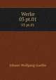 Werke. 03 pt.01, Johann Wolfgang Goethe 