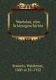 Wartalun, eine Schlossgeschichte, Bonsels, Waldemar, 1880 or 81-1952 