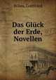 Das Glck der Erde, Novellen, 