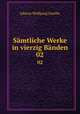 Smtliche Werke in vierzig Bnden. 02, Johann Wolfgang Goethe 