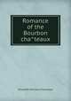 Romance of the Bourbon chateaux, Elizabeth Williams Champney 