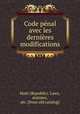 Code pnal avec les dernires modifications, Haiti (Republic). Laws, statutes, etc. [from old catalog] 
