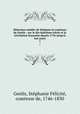 Mmoires indits de Madame la comtesse de Genlis : sur le dix-huitime sicle et la rvolution franaise depuis 1756 jusqu` nos jours. 1, 