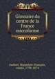 Glossaire du centre de la France microforme, 