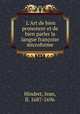 L`Art de bien prononcer et de bien parler la langue franoise microforme, Hindret, Jean, fl. 1687-1696 
