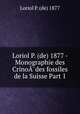 Loriol P. (de) 1877 - Monographie des Crinodes fossiles de la Suisse Part 1, Loriol P. (de) 1877 