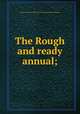 The Rough and ready annual;, Sinclair Hamilton Collection of American Illustrated Books 