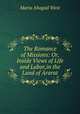The Romance of Missions: Or, Inside Views of Life and Labor,in the Land of Ararat, Maria Abagail West 